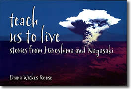 Teach Us To Live: Stories from Hiroshima and Nagasaki