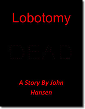 Lobotomy by John Hansen