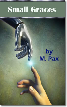 Small Graces by M. Pax