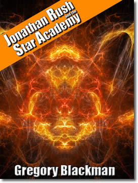 Jonathan Rush and the Star Academy by Gregory Blackman