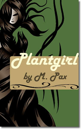 Plantgirl by M. Pax