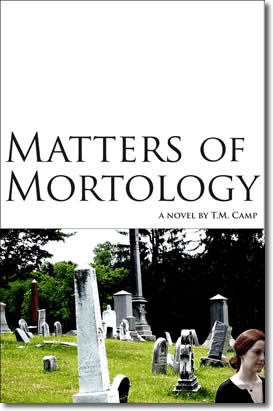 Matters of Mortology by T.M. Camp