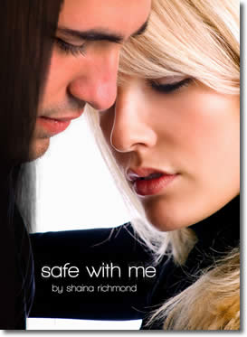 Safe With Me - Part 1 by Shaina Richmond