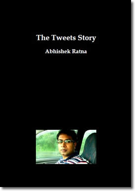 The Tweets Story by Abhishek Ratna