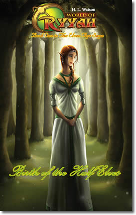 World Of Ryyah: Birth Of The Half Elves by H. L. Watson