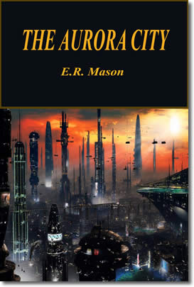 The Aurora City by E.R. Mason