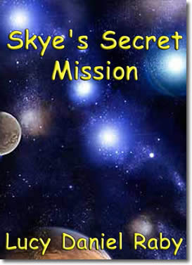 Skye's Secret Mission by Lucy Daniel Raby