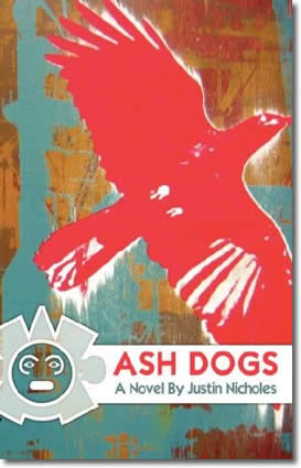 Ash Dogs by Justin Nicholes