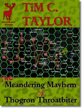 The Meandering Mayhem of Thogron Throatbiter by Tim C. Taylor
