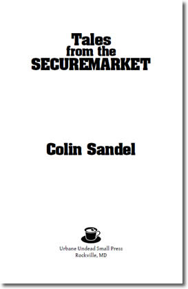 Tales from the Securemarket by Colin Sandel