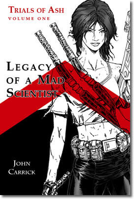 Legacy of a Mad Scientist by John Carrick