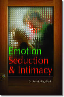 Emotion, Seduction and Intimacy by Rory Ridley Duff