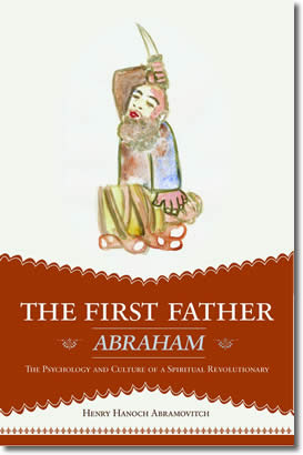 First Father Abraham by Henry Abramovitch