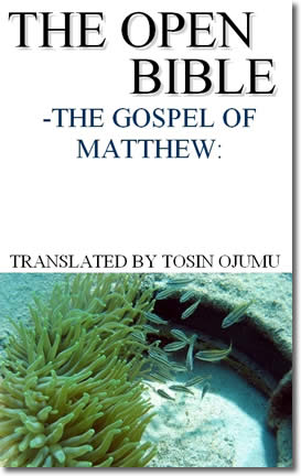 The Open Bible - The Gospel Of Matthew by Tosin Ojumu