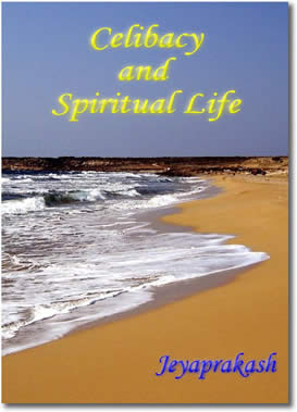 Celibacy And Spiritual Life by Jeyaprakash