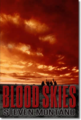 Blood Skies (Book 1) by Steven Montano