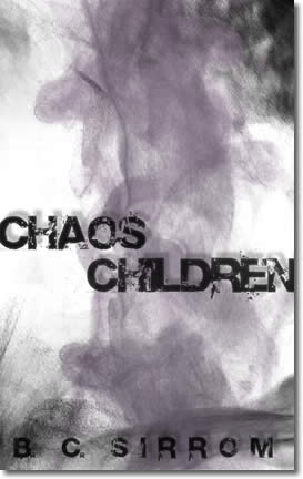 Chaos Children by B. C. Sirrom