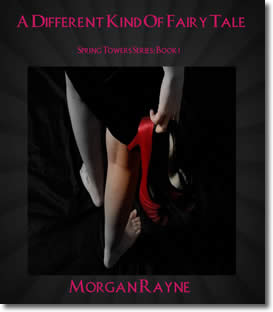 A Different Kind of Fairy Tale by Morgan Rayne