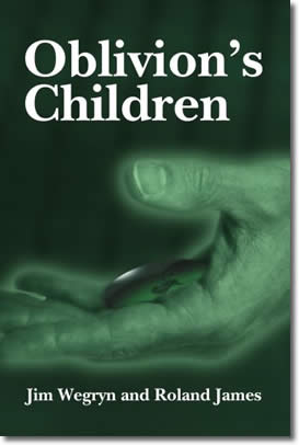 Oblivion’s Children by Jim Wegryn and Roland James