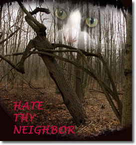 Hate Thy Neighbor by Gregory J Daggett