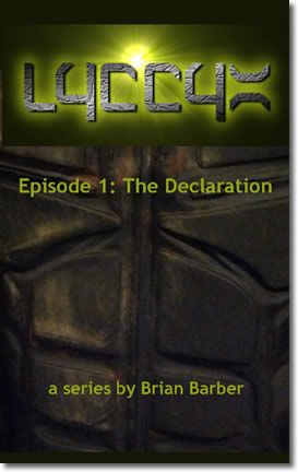 LYCCYX Episode 1 - The Delcaration by Brian Barber