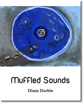Muffled Sounds by Diana Durbin