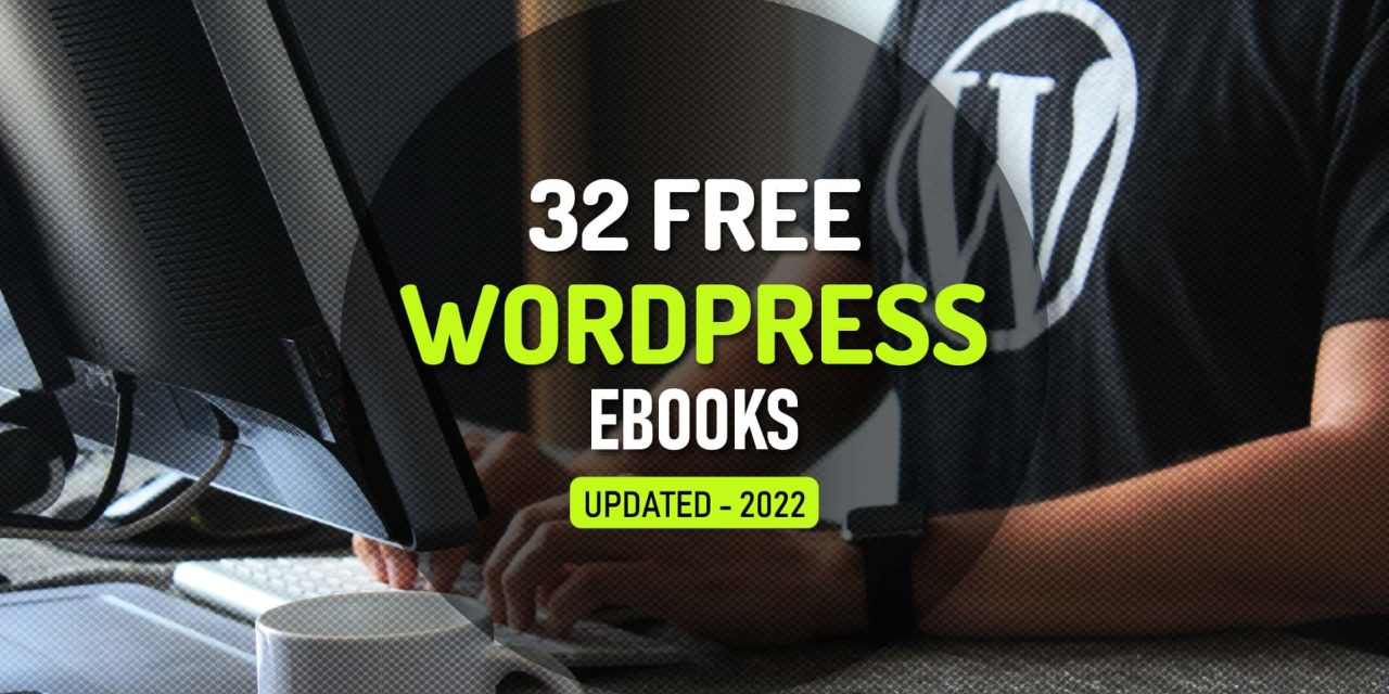 32 Free WordPress Ebooks For All Levels (Updated – 2022)