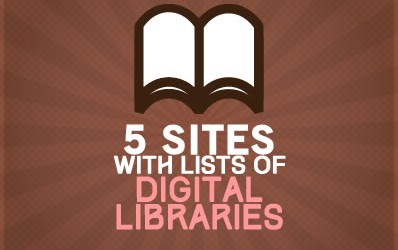 5 Sites With Lists of Digital Libraries