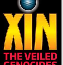 XIN: The Veiled Genocides