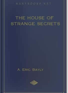 The House of Strange Secrets