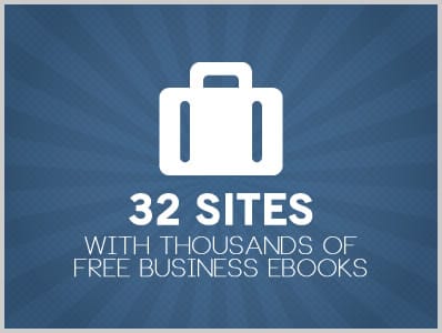 32 Sites With Thousands of Free Business Ebooks