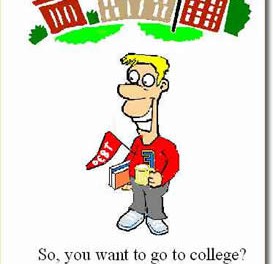 So, You Want To Go To College