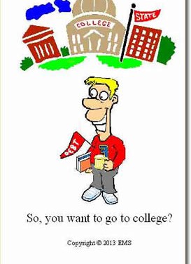 So, You Want To Go To College