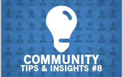 Community Tips & Insights #8
