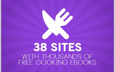 38 Sites With Thousands of Free Cooking Ebooks