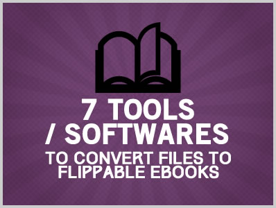 7 Free Online Tools / Softwares To Convert Files to Flippable Ebooks