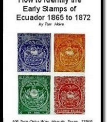 How to Easily Identify the Early Stamps of Ecuador 1865 to 1872