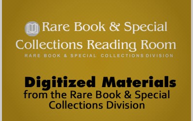 Hundreds of Digitized Materials from the Rare Book & Special Collections Division