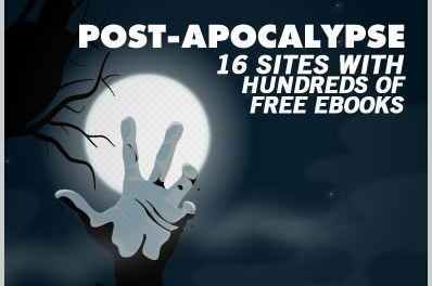 Post Apocalypse: 16 Sites With Hundreds of Free Ebooks