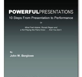 Powerful Presentations: 10 Steps from Presentation to Performance