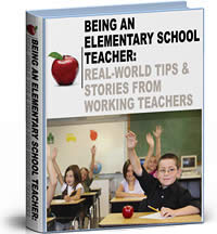 Being an Elementary School Teacher: Real World Tips and Stories from Working Teachers