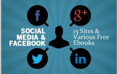 Social Media & Facebook: 15 Sites & Various Free Ebooks