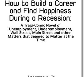 How to Build a Career and Find Happiness During a Recession