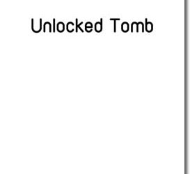 Unlocked Tomb