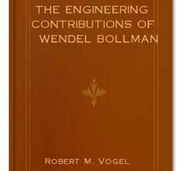 The Engineering Contributions of Wendel Bollman