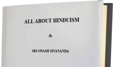 Click to read / download All About Hinduism by Sri Swami Sivananda