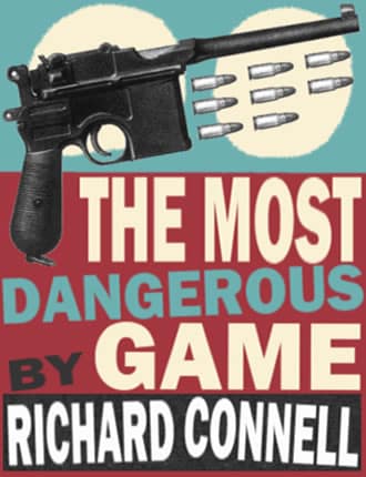 Click here to read / download The Most Dangerous Game