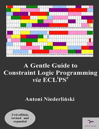 Click here to read / download A Gentle Guide to Constraint Logic Programming via ECLIPSE (3rd Edition)