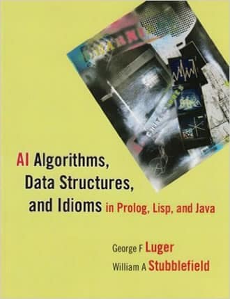 Click here to read / download AI Algorithms, Data Structures, and Idioms in Prolog, Lisp and Java