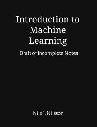 Click here to read / download Introduction to Machine Learning: Draft of Incomplete Notes